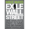 Exile on Wall Street: One Analyst's Fight to Save the Big Banks from Themselves - Hardcover