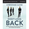Don't Look Back Bible Study Guide Plus Streaming Video: Getting Unstuck and Moving Forward with Passion and Purpose - Paperback