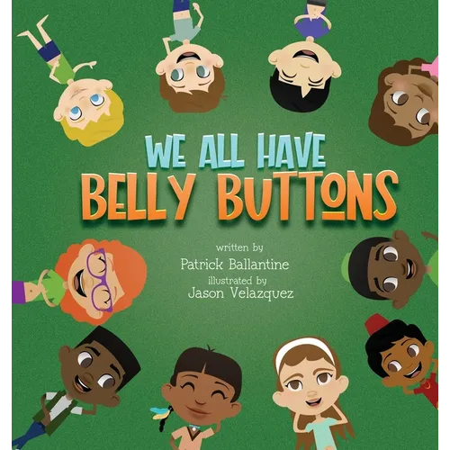 We All Have Belly Buttons - Hardcover