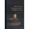 Practical Homeopathic Therapeutics - Paperback