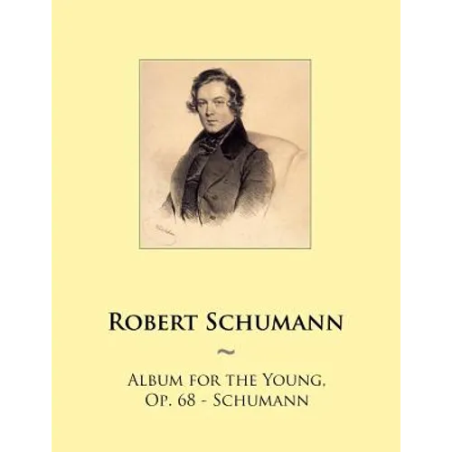 Album for the Young, Op. 68 - Schumann - Paperback