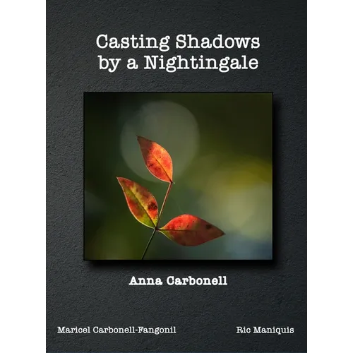 Casting Shadows by A Nightingale - Hardcover