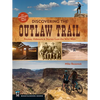 Discovering the Outlaw Trail: Routes, Hideouts & Stories from the Wild West - Paperback