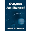 $50,000 An Ounce! - Paperback