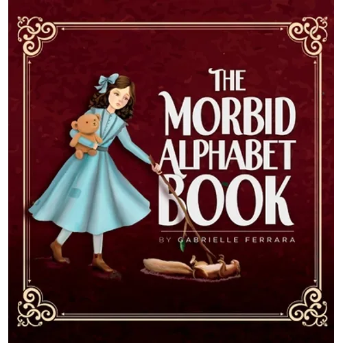 The Morbid Alphabet Book - Hardcover