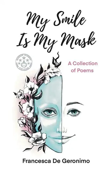 My Smile Is My Mask: A Collection of Poems - Paperback