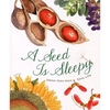 A Seed Is Sleepy - Hardcover