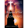 The Kingdom of God is Coming: The End of Our World and What Happens Next - Paperback
