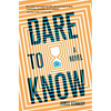 Dare to Know - Paperback