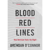 Blood Red Lines: How Nativism Fuels the Right - Paperback