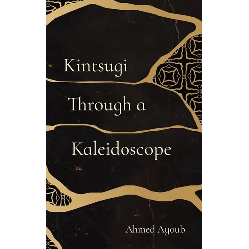 Kintsugi Through a Kaleidoscope - Paperback