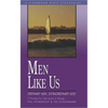 Men Like Us: Ordinary Men, Extraordinary God - Paperback
