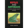 Reptiles and Amphibians of Prince Edward County, Ontario - Paperback