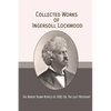 Collected Works of Ingersoll Lockwood: The Baron Trump Novels & 1900; Or, The Last President - Paperback