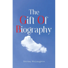 The Gift of Biography - Paperback