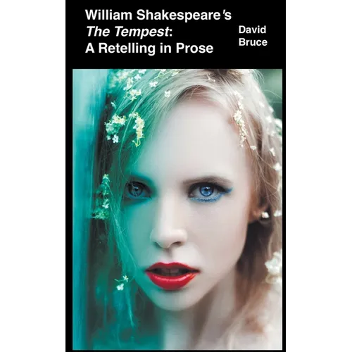William Shakespeare's The Tempest: A Retelling in Prose - Paperback