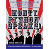 Monty Python Speaks!: The Complete Oral History of Monty Python, as Told by the Founding Members and a Few of Their Many Friends and Collaborators - Paperback