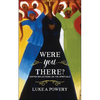 Were You There?: Lenten Reflections on the Spirituals - Paperback