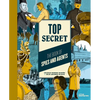 Top Secret: The Book of Spies and Agents - Hardcover