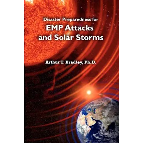Disaster Preparedness for EMP Attacks and Solar Storms - Paperback