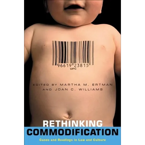 Rethinking Commodification: Cases and Readings in Law and Culture - Paperback