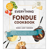 The Everything Fondue Cookbook: 300 Creative Ideas for Any Occasion - Paperback