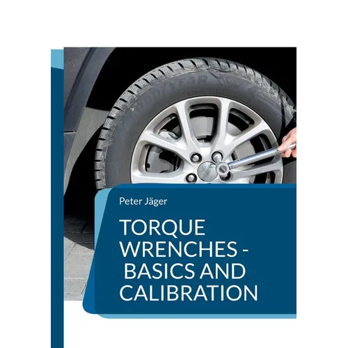 Torque wrenches - basics and calibration - Paperback