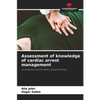 Assessment of knowledge of cardiac arrest management - Paperback
