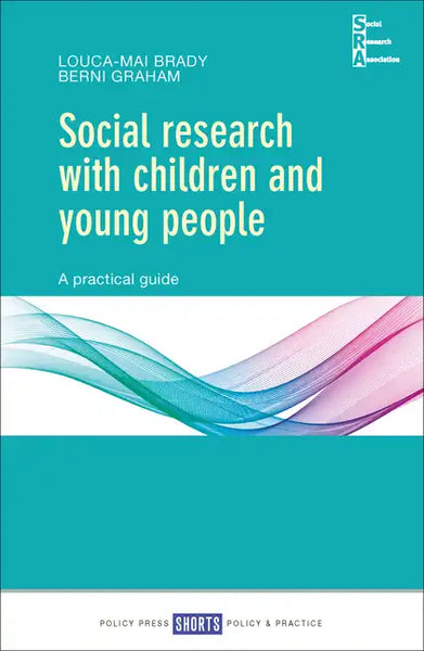 Social Research with Children and Young People: A Practical Guide - Paperback