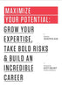 Maximize Your Potential: Grow Your Expertise, Take Bold Risks & Build an Incredible Career - Paperback