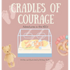 Cradles of Courage: Adventures in the NICU - Hardcover