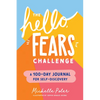 The Hello, Fears Challenge: A 100-Day Journal for Self-Discovery - Paperback