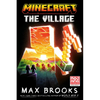 Minecraft: The Village: An Official Minecraft Novel - Paperback