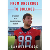 From Underdog to Bulldog: My Journey as a College Football Walk-On - Hardcover