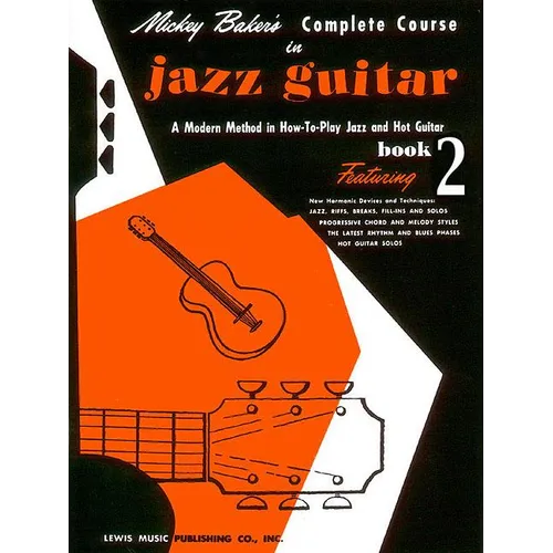 Mickey Baker S Complete Course in Jazz Guitar Book 2 Ashley Publications Jazz Guitar Sheet Music Songbook Learn Chords Riffs Solos and Melodies Music - Paperback