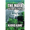 The Maya: The Story of a People - Hardcover