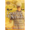 Growing Up Amish: Insider Secrets from One Woman's Inspirational Journey - Paperback