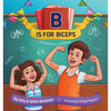 B is for Biceps: Anatomy for Children - Paperback