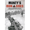 Monty's Iron Sides: From the Normandy Beaches to Bremen with the 3rd Division - Paperback