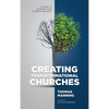 Creating Transformational Churches: A Guide to Reignite Your Church's Growth - Hardcover