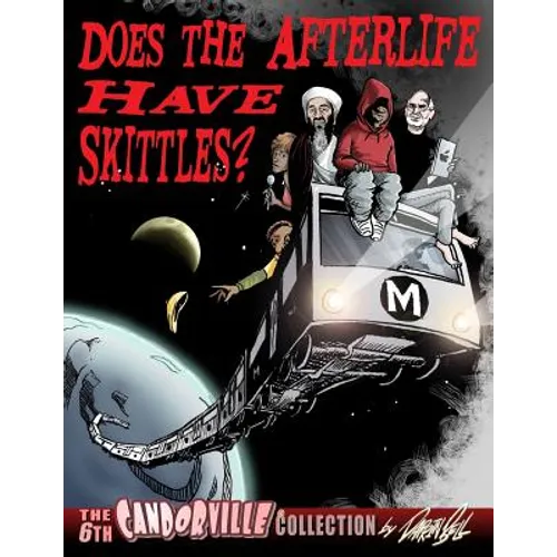 Does the Afterlife Have Skittles?: the 6th Candorville Collection - Paperback