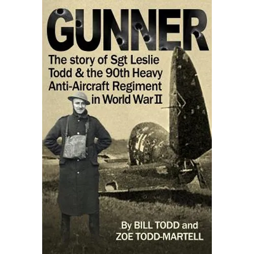 Gunner: Diary of an ordinary soldier from Normandy to Germany - Paperback