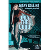 Only the Good - Paperback