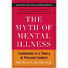 The Myth of Mental Illness: Foundations of a Theory of Personal Conduct - Paperback