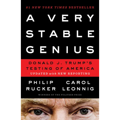 A Very Stable Genius: Donald J. Trump's Testing of America - Paperback