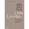 Love Lucian: The Letters of Lucian Freud 1939-1954 - Hardcover