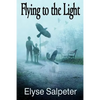 Flying to the Light - Paperback