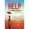 Help - I'm Menopausal: - A Spiritual Journey for Grown Up Women - Paperback
