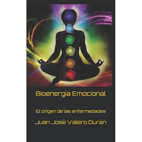 Bioenergía Emocional: El origen de las enfermedades - Paperback