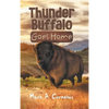 Thunder Buffalo Goes Home - Hardcover